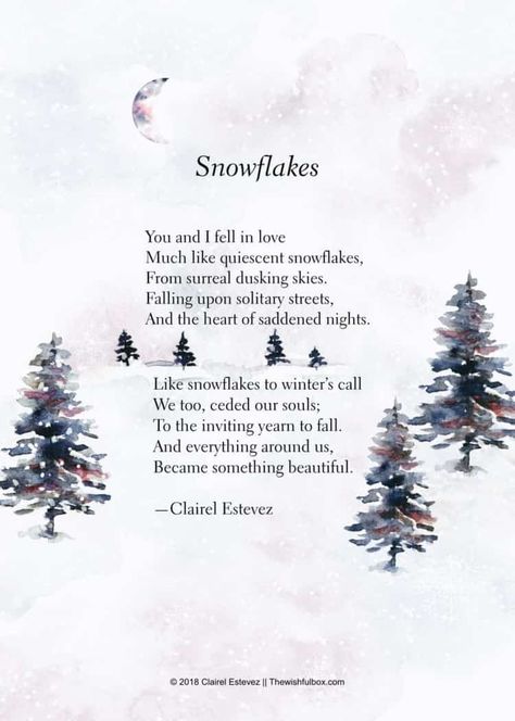 Snowflakes; beautiful words, winter poem, winter poems, romantic, sad, love and nature poetry and poems by poet and writer Clairel Estevez Winter Poetry Aesthetic, Winter Poems Beautiful, Aesthetic Poems Beautiful, Snow Poems, Poem Aesthetic, Poetry Book Cover, Winter Poetry, Nature Poetry, English Poems