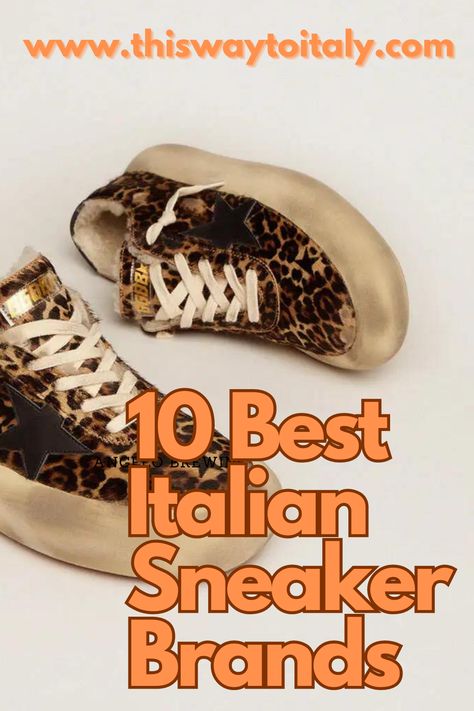 Here are the top 10 best Italian sneaker brands that you should know about. Italian Sneakers Women, Expensive Sneakers, Shoes Italy, Italian Sneakers, Italian Lifestyle, Popular Sneakers, Italian Shoes, Fashion Marketing, Sneaker Brands