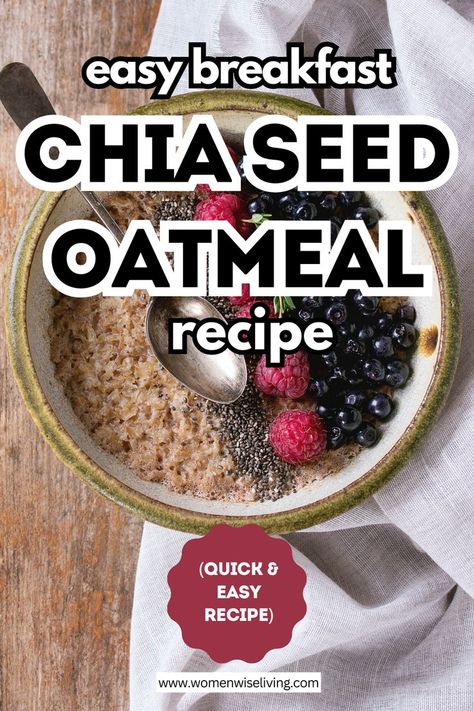 A close-up image of a bowl of chia seed oatmeal topped with fresh berries, chia seeds and a spoon holding the oatmeal. The oatmeal looks creamy and thick, with the chia seeds adding texture. The vibrant colors of the berries and chia seeds contrast beautifully with the light oatmeal base, making it an appealing and nutritious breakfast option. The text overlay reads "Chia seed oatmeal recipe" Oatmeal And Chia Seed Recipes, Chia Seed With Oatmeal, Chia Seed Recipes Breakfast Easy, Chia Seeds And Oatmeal, Oatmeal Recipes With Chia Seeds, Chia Seed Oats Overnight, Oat Chia Overnight, Chia Seed Breakfast Recipes Mornings, Chia Seed And Oatmeal Recipes