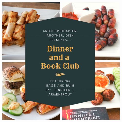 What's "Dinner and a Book Club" you ask? "Dinner and a Book Club" is where I develop a menu fit for a dinner party, full of dishes from and inspired by a particular book. This "Dinner and a Book Club" features Rage and Ruin by Jennifer L. Armentrout. Click on the picture and head over to my blog for all the tasty recipes and suggestions! #anotherchapteranotherdish #dinnerandabookclub Book Club Meal Ideas Dinners, Book Club Dinner Ideas Meals, Book Club Menu Ideas Food, Fall Book Club Menu Ideas, Book Club Dinner Ideas, Book Club Menu Ideas, Book Club Menu, Womens Book Club, Book Club Food