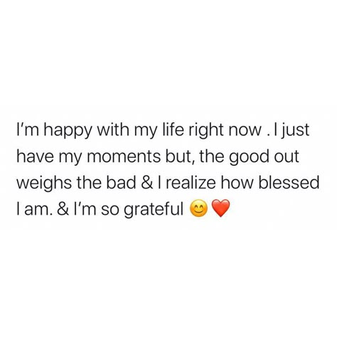 Happy With My Life, Self Motivation Quotes, Doing Me Quotes, Love And Relationships, I Am Blessed, Note To Self Quotes, Quotes That Describe Me, Talk Quotes, Real Talk Quotes