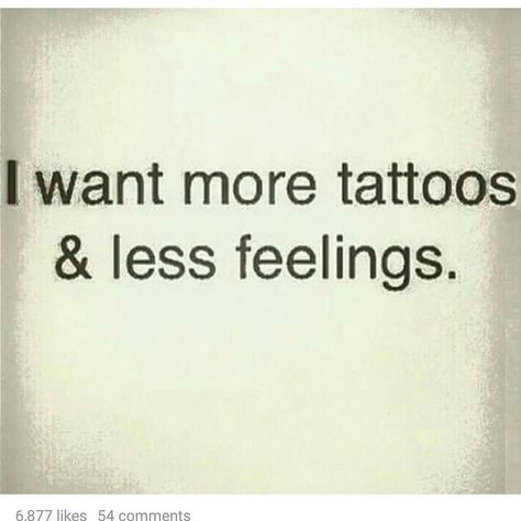 Tattoo Memes, I Want More, Therapy Quotes, Funny Tattoos, Dream Catchers, Life Tattoos, Book Of Life, True Words, The Words