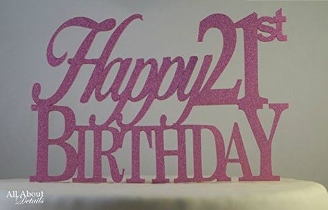 All About Details Pink Happy-21st-birthday Cake Topper Happy 21st Birthday Cake Topper, Happy 21st Birthday Cake, 21st Birthday Party Decor, 21st Birthday Cake Toppers, Coffee Cups Diy, 21st Birthday Party, 21st Birthday Cake, Happy 21st Birthday, Birthday Party Decor