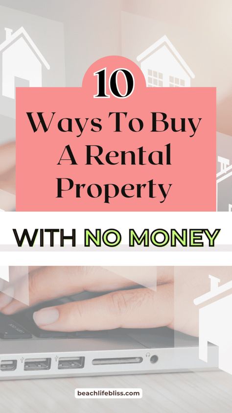 Buy Rental Property With No Money, How To Start A Rental Property Business, Buying Your First Rental Property, How To Buy A Rental Property, How To Buy Rental Property With No Money, How To Buy A Home With No Money, Buying Rental Property Tips, How To Buy A House With No Money Down, Long Term Rental Property Tips