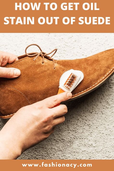 How to Get Oil Stain Out of Suede Clean Suede Shoes, How To Clean Suede, Oil Stain, Get It Done, Suede Leather Boots, Oil Stains, Men Style Tips, Clean Shoes, Cleaning Solutions