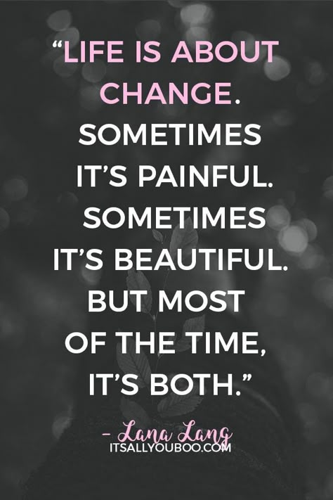 .“Life is about change. Sometimes it’s painful. Sometimes it’s beautiful. But most of the time, it’s both” — Lana Lang. Click here for 80 change in life quotes about moving on. Letting go and moving forward is hard, but you have to!. #MoveOn #LetGo #LettingGoQuotes #MovingOn #LettingGo #MovingForward #BreakUp #Relationship #CareerChange #MentalHealthQuotes #Coping #PersonalDevelopment #SelfGrowth #SelfHelp #MentalHealth #LifeQuotes #PositiveQuotes #GrowthMindset #LifeChanges #LifePlanning Changing Lives Quotes, Change In Life Quotes, You Changed Quotes, Live Quotes For Him, Change Is Good Quotes, Change Quotes Positive, Change In Life, Lana Lang, Life Is Hard Quotes