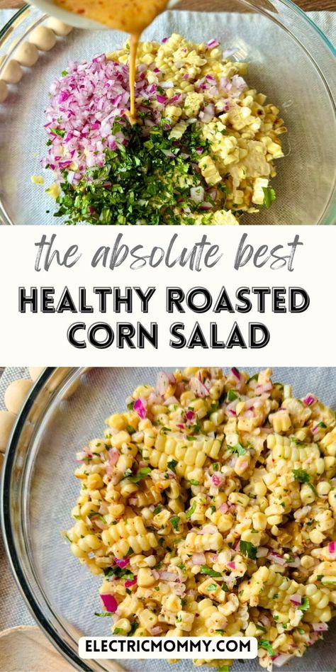 The Best Roasted Corn Salad Street Corn Recipes, Ceviche Mexican, How To Make Chilaquiles, Sweet Corn Salad Recipe, Corn Salad Recipe Easy, Easy Corn Salad, Fresh Corn Recipes, Colorful Pasta, Roasted Corn Salad