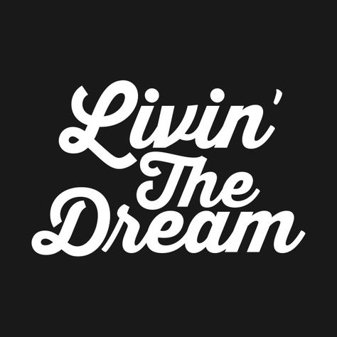 Check out this awesome 'Living+the+dream' design on @TeePublic! Christ Shirts, T Shirts Ideas, Living The Dream, Shirts Ideas, Dream Living, Dream Design, Cricut Projects Vinyl, The Dream, Cricut Projects