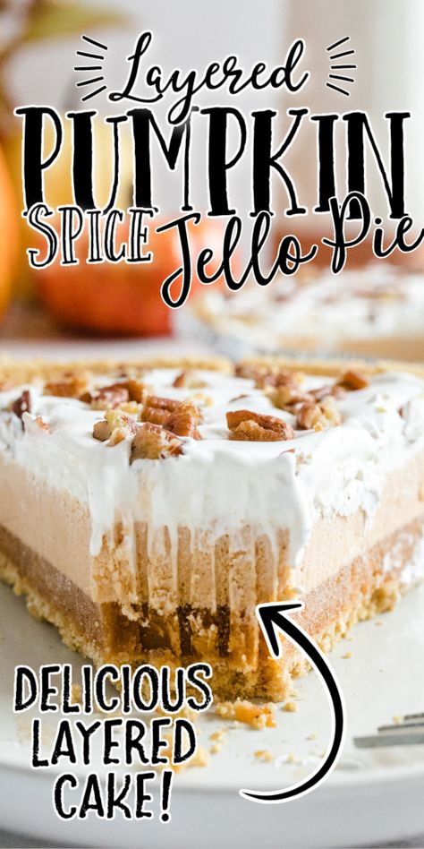 Layered Pumpkin Spice Jello Pie (No Bake) Jello Pudding Pie, Pumpkin Spice Pie, Jello Pudding Recipes, Pumpkin Pudding Recipes, Pie No Bake, Easy Peanut Butter Pie, Jello Pie, Apple Pie Ingredients, Classic Pumpkin Pie Recipe