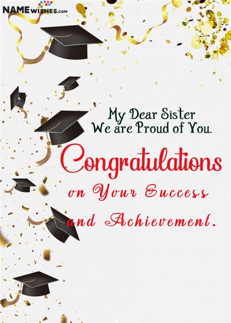 Wants to congratulate someone on his or her degree? You are absolutely at the right place. Try these Graduation wishes with name and photo and send it. Graduation Wishes For Sister, Graduation Wishes Messages For Sister, Congratulations Graduate Proud Of You, Congratulations Message For Graduation, Message For Graduation, Congratulations My Love, Graduation Congratulations Message, Happy Graduation Card, Birthday Message For Brother