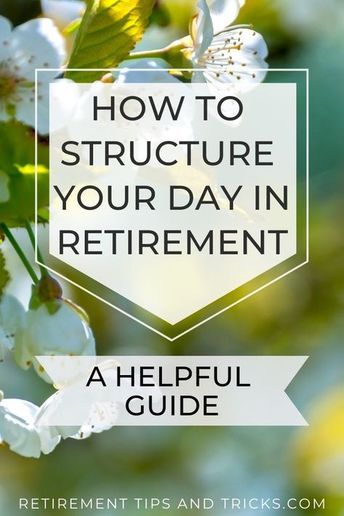 How To Structure Your Day In Retirement, When To Retire Tips, Retirement Goals & Inspiration, Unbusy Retirement, Retirement Daily Routine, Retirement Planning Tips, Retirement Bucket List Ideas, Things To Do When You Retire, Hobbies For Retired Women