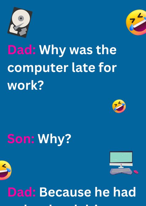 Funny dad joke about computer getting late for work, on blue background. The image has text and emoticons. Joke In English, Funniest Dad Jokes Hilarious, Jokes About Work, Funny Dad Jokes Humor, Hilarious Adult Humor, Computer Jokes, Bar Jokes, Best Dad Jokes, Funny English Jokes