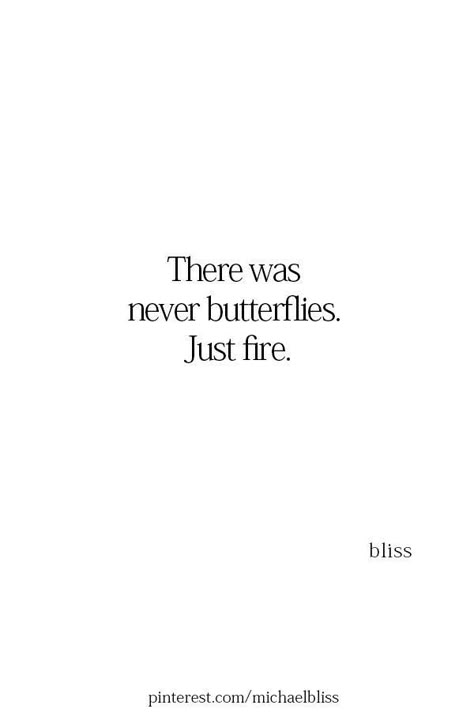 You Are Fire Quotes, No Butterflies Quotes Relationships, Fire Woman Quotes, Quotes About Fire Burning, Burn Quotes Fire, Heart On Fire Quotes, Fire Quotes Deep, Fire Quotes Burning, Quotes About Burning