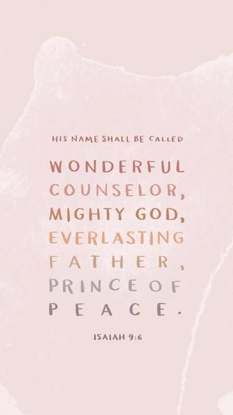 Colossians 3 16, Isaiah 6, Wonderful Counselor, Isaiah 9, Bible Things, Isaiah 9 6, Spiritual Songs, Christmas Phone Wallpaper, Bible Study Verses