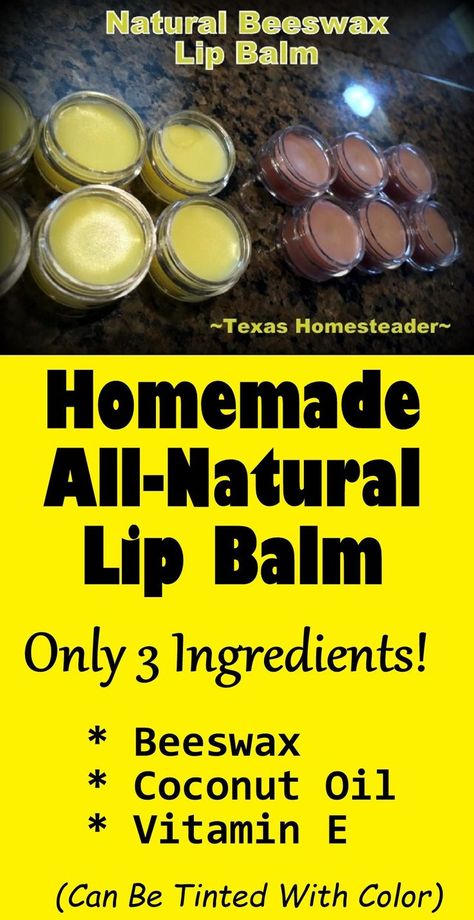 Homemade 3 -Ingredient Lip Balm Includes Beeswax To Protect Your Lips. ~ Texas Homesteader ~ Beeswax Lip Balm Recipe, Bees Wax Lip Balm, Easy Lip Balm, Beeswax Recipes, Coconut Oil Lip Balm, Homemade Lip Balm Recipe, Wax Lips, Diy Lip Balm Recipes, Lip Balm Recipe