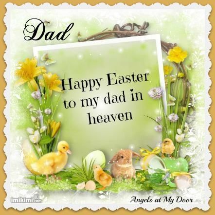 Happy Easter To My Dad In Heaven  easter easter images easter facebook quotes easter pictures quotes Happy Easter In Heaven, Easter In Heaven, To My Dad In Heaven, Missing Dad, Heaven Pictures, Missing My Son, Dad In Heaven, Miss You Dad, Birthday In Heaven