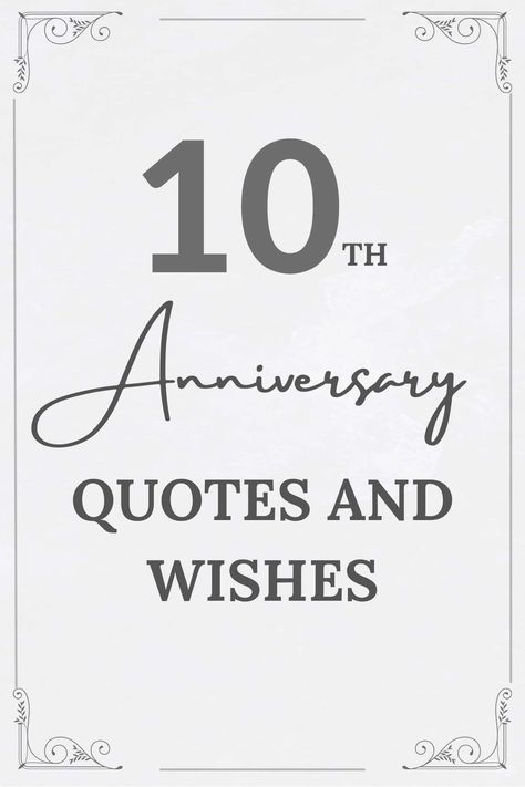 Wish friends, couples and your own partner a happy 10 anniversary with these 10th wedding anniversary quotes and wishes Tenth Anniversary Quotes, 10 Year Anniversary Quotes Marriage, 10 Year Wedding Anniversary Quotes, Anniversary Message For Friend, 10 Year Anniversary Quotes, Anniversary Card Messages, Happy 10 Year Anniversary, Anniversary Quotes For Couple, Anniversary Wishes For Friends