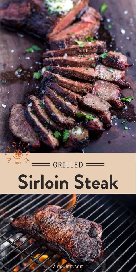 Grilling Sirloin Steak, Grilled Sirloin Steak Recipes, Top Sirloin Recipes, Grilled Sirloin Steak, Top Sirloin Steak Recipe, Sirloin Steak Recipe, Grilled Steak Recipe, Herb Compound Butter, Steaks On The Grill