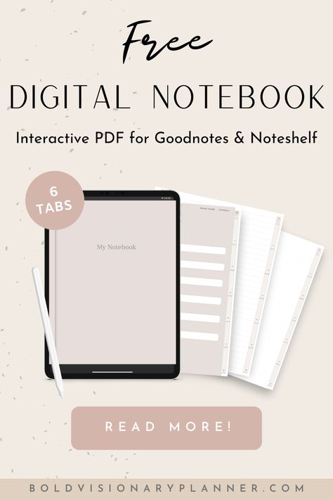 FREE digital notebook. Interactive PDF for Goodnotes and Noteshelf. Cream background with PDF Notebook Mock up. Three pages are fanned outside of the device. The button says 'Read More!'. the banner reads boldvisionaryplanner.com Free Note Templates Aesthetic, Digital Notebook Ideas, Goodnotes Pages Free, Digital Journal Free Download, Good Notes 5 Templates Free, Good Notes Templates Free Note Taking, Notebook Pages Template, Free Ipad Templates, Goodnotes Page Templates