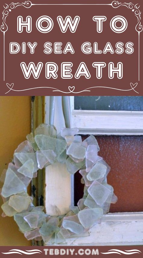 How To DIY Sea Glass Wreath For Summer (Step-by-Step Tutorial) How To Make A Seashell Wreath, Beach Glass Ornaments Diy, Sea Glass Craft Ideas, Sea Glass Angels, Oyster Shell Wreath Diy, Sea Glass Ornaments Diy, Beach Wreath Ideas, Seaglass Wreath, Sea Glass Wreath