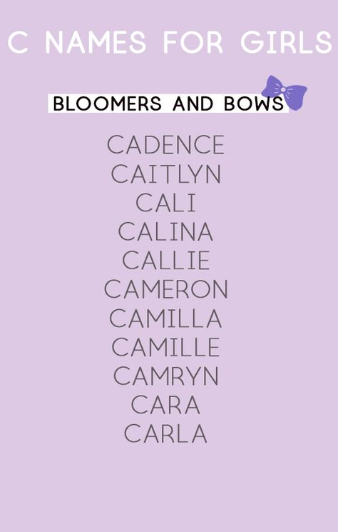 Names That Start With Letter C, Girl Names That Start With Letter C, C Names For A Girl, C Names For Girls, C Girl Names, C Names, Girl Cat Names