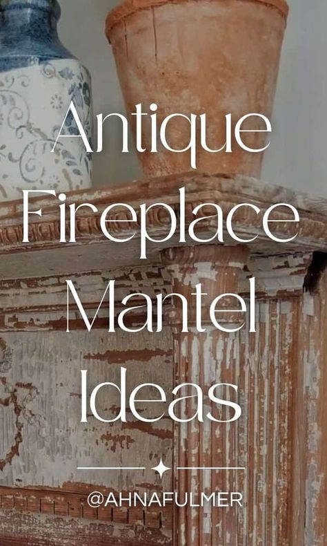 18+ Antique Fireplace Mantel Decor Ideas - Hammers N Hugs Historic Fireplace Mantel, Fireplace Mantels French, Antique Fireplace Mantels Repurposed, Antique Mantel With Electric Fireplace, Old Mantle Ideas, Antique Fireplace Ideas, Antique Fireplace Mantels Decor, French Country Mantel Decorating Ideas, Faux Mantle Decor