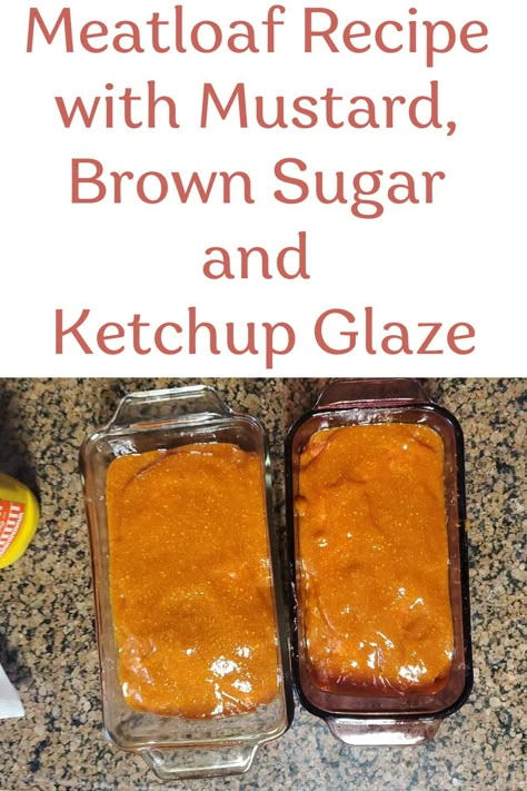 Meatloaf Glaze Brown Sugar Ketchup, Brown Sugar Meatloaf Glaze, Paula Deans Meatloaf, Meatloaf Recipe No Ketchup, Meatloaf Ideas, Ketchup Meatloaf, Recipe With Mustard, Brown Sugar Meatloaf, Tasty Meatloaf Recipe