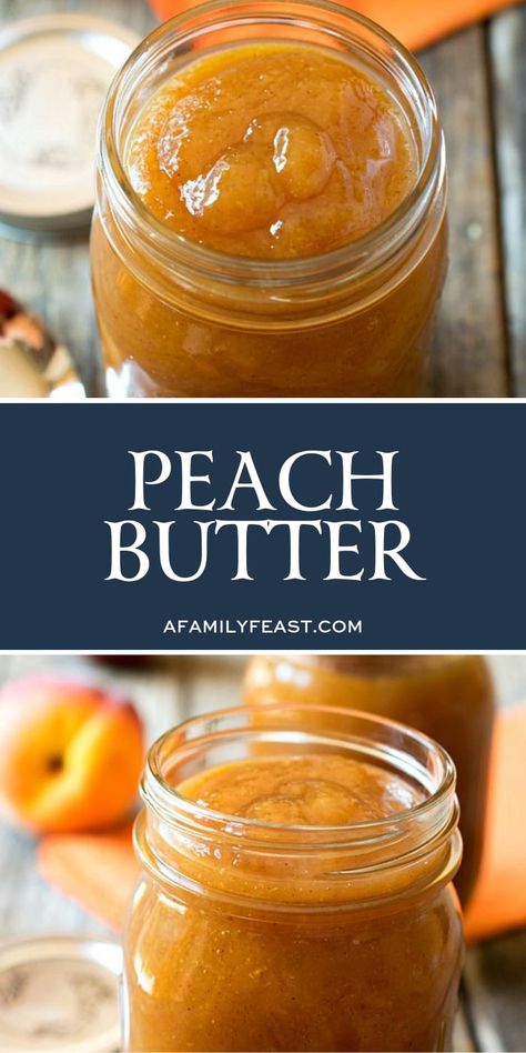 Peach Butter - A Family Feast® Peach Butter Recipe, Flavored Butter Recipes, Butter Recipes Homemade, Peach Butter, Fruit Butters, Jam Recipes Homemade, Peach Recipes, Canning Ideas, Peach Desserts