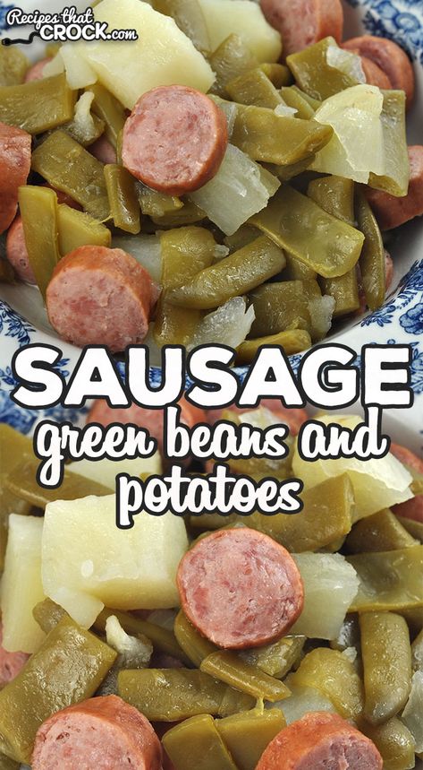 Stove Top Green Beans, Sausage Green Beans And Potatoes, Sausage Potatoes Green Beans, Sausage Green Beans, Soups Crockpot, Beans And Potatoes Recipe, Crockpot Sides, Oven Green Beans, Potatoes Crockpot