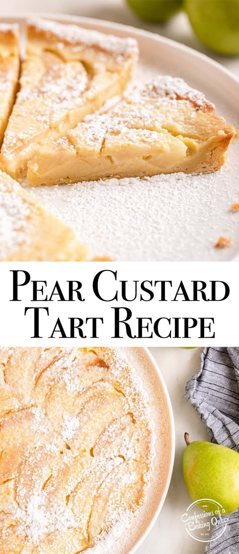 Pear Custard Tart Pear Custard Tart Recipe, French Pear Tart, Pear Custard Cake, Pear Custard Tart, Pear Custard Pie, Pear Pastry Recipes, Pear Puff Pastry Dessert, Rustic Pear Tart Recipe, Pear Recipes Healthy