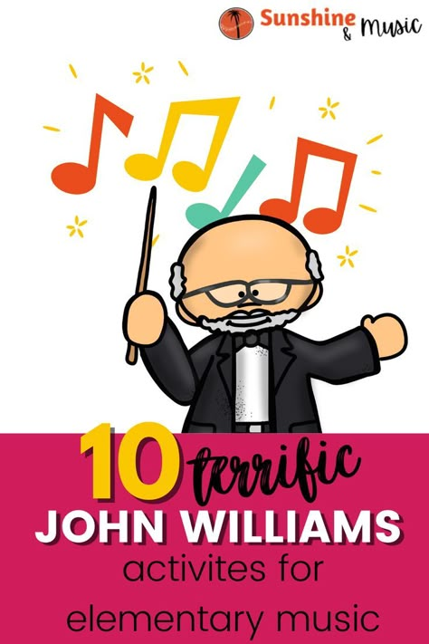 image of John Williams entitled 10 Terrific John Williams activities for elementary music. Sunshine and Music blog. Fun Music Lessons Elementary, Kindergarten Music Lessons Plans, Teaching Music Elementary, John Williams Composer, Preschool Music Lessons, Kindergarten Music Lessons, Music Listening Activities, Music Lesson Plans Elementary, Preschool Music Activities