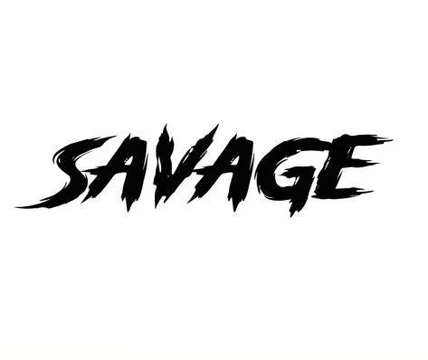 Savage Tattoo For Men, Savage Tattoo Lettering, Savage Drawings, Rappers Posters, Savage Font, Tattoo Savage, Angel Tattoo Drawings, Savage Logo, Savage Tattoo