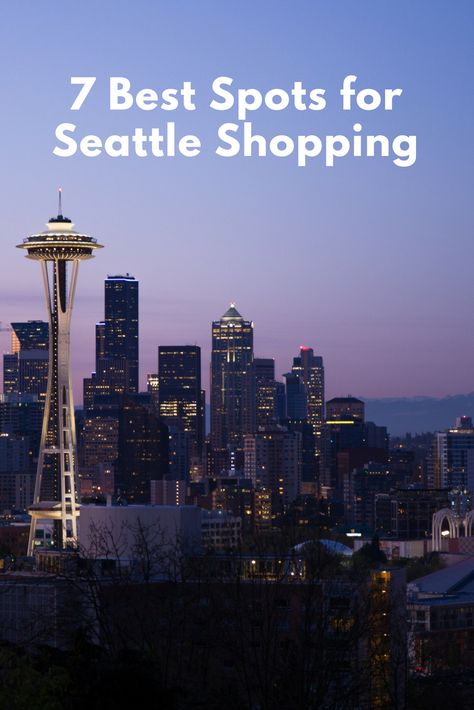 Seven best spots for Seattle shopping. Seattle Shopping, Seattle Vacation, Seattle Photos, Retro Things, Night Skyline, Mountain Snow, City Slickers, Cities Of The World, City Photos