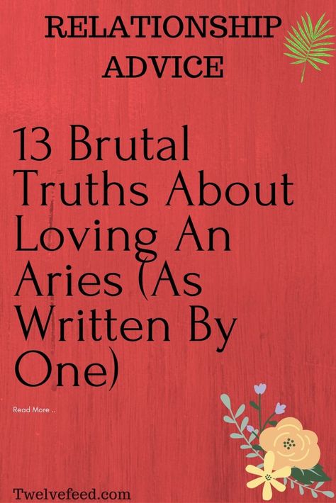 13 Brutal Truths About Loving An Aries (As Written By One) Aries Woman Quotes, Aries Boyfriend, Aries Relationship, Excited About Life, All About Aries, Aries Traits, Attracted To Someone, Aries Zodiac Facts, Aries Love