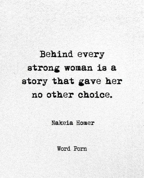 White background with black text in typewriter font face Feeling Strong Quotes, Other Woman Quotes, Behind Every Strong Woman, Choices Quotes, Memorable Quotes, Strong Women Quotes, Strong Woman, Strong Quotes, Healing Quotes