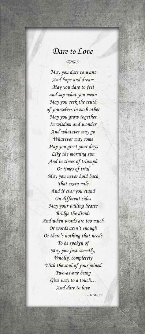 DARE TO LOVE, by Terah Cox ~ A poignant and moving love poem by Terah Cox for engagement, wedding or anniversary, including "first anniversary paper gift." 6x17, constructed with handmade or archival papers and custom frame moulding. https://www.terahcox.com/store/c122/DARE_TO_LOVE.html Wedding Anniversary Poems, Marriage Poems, Dare To Love, Anniversary Poems, Popular Poems, First Anniversary Paper, Poem Titles, Wedding Ceremony Readings, Wedding Script