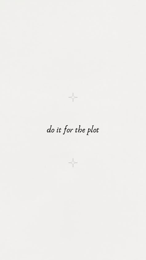 For The Plot Wallpaper, Do It For The Plot, Beautiful Tattoo Designs, Vision Board Book, Quotes Lockscreen, Now Quotes, For The Plot, Vision Board Wallpaper, Message Positif