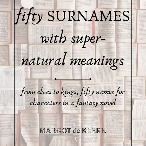 Greek Surnames With Meaning, Magical Surnames, Mysterious Last Names, Fantasy Surnames With Meaning, Surnames And Meanings, Scifi Names, Last Names For Characters List, Fantasy Surname, Surnames With Meaning