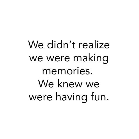 A quote for today.  Come and make some memories in photos with me.  #ProjectQuotes #EncourageOneAnother #ExistInPhotos Quotes About School Friends, Qoutes About Memories With Friends Happy, My Fav Place Quotes, Quotes About Reminiscing Memories, Memory With Friends Quotes, Childhood Self Quotes, Childhood Best Friend Captions, Save Memories Quotes, Cute Quotes About Memories