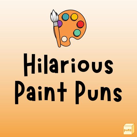 Painting is a visual art form where you apply pigments to a surface. Read the best paint puns for a laugh the next time you see them or create one. Painting Quotes Funny, Positive Painting, Corny Puns, Art Puns, Visual Puns, Cheesy Quotes, Art Jokes, Art Humor, Painting Quotes