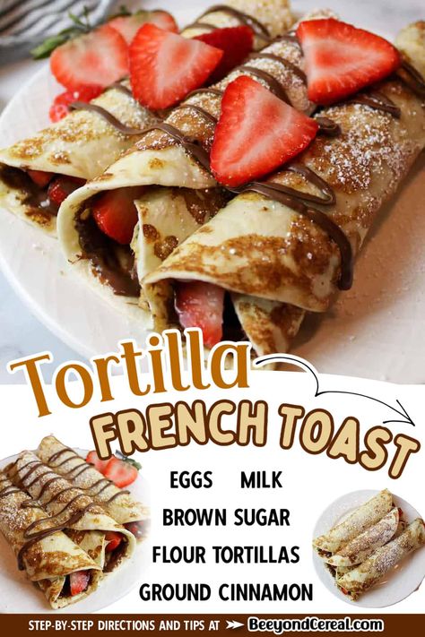 Breakfast Tortilla, Recipes Easy Quick, Fancy Breakfast, Easy Healthy Dinner, French Toast Recipe, Toast Recipes, Breakfast Brunch Recipes, Flour Tortillas, Sweet Breakfast