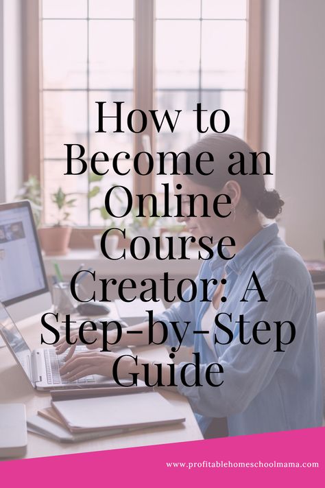 woman creating an online course on her laptop with text that says How to Become an Online Course Creator: A Step-by-Step Guide Create An Online Course, How To Sell A Course, Digital Course Ideas, Online Course Ideas, Online Course Template, Create A Course, Course Template, Online Course Design, Tutoring Business