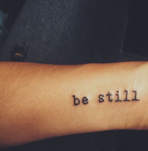 Be Still Typewriter Font Tattoo, Be Still And Know Tattoo Fonts, Be Still Finger Tattoo, Psalm 46 10 Tattoo, Be Still Tattoo Font, Peace Be Still Tattoo, Around The World Tattoo, Still Tattoo, The World Tattoo