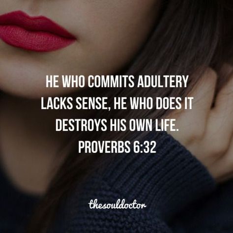 Adultry Quotes, Soul Doctor, Proverbs 6, Commit Adultery, Betrayal Quotes, Bible Truth, Trust God, Faith Quotes, Woman Quotes