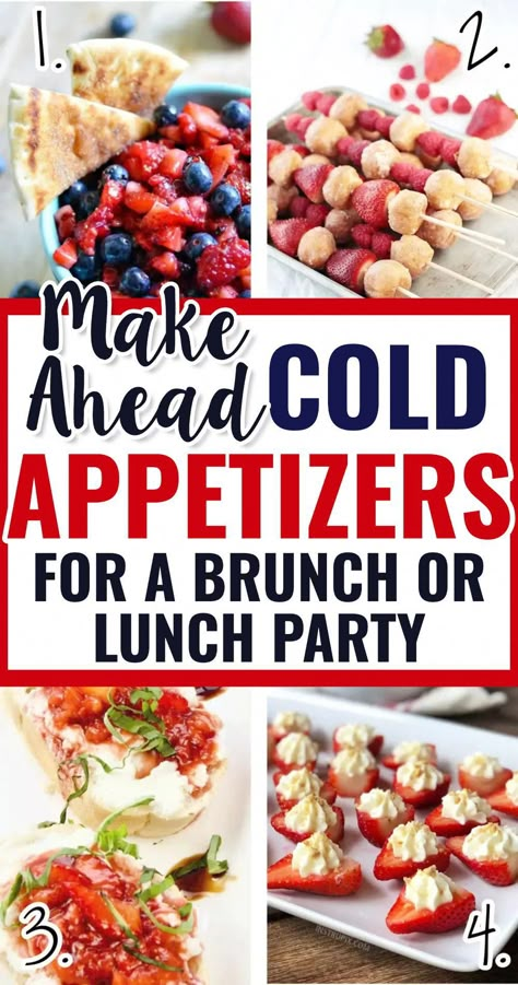 Make Ahead Cold Appetizers For a Brunch Potluck Or Lunch Party - my favorite list of quick cold appetizers for make last minute for breakfast parties or inexpensive cold snacks for large groups. Afternoon Party Appetizers, Dips Cold Make Ahead, Make Ahead Snacks For Party, Makeahead Party Food, Cold Brunch Appetizers, What To Make For Potluck Parties, Large Batch Appetizers, Easy Lunch Buffet Ideas, Appetizer Lunch Ideas