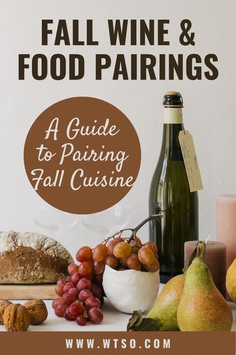 Fall Wine and Food Pairing: Food and Drink Book Guide to Pairing Autumn Cuisine Cheese Photoshoot, Red Wine Pairing, Carrot Dishes, Wine And Food Pairing, Wine And Food Pairings, Apple Wine, Sweet White Wine, Butternut Squash Risotto, Autumn Wine