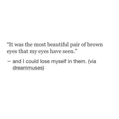 Brown Eyes Quotes, Brown Eyes Tumblr, Brown Eye Quotes, Eyes Quotes, Eye Quotes, Honest Quotes, Happy Thanksgiving Quotes, Brown Eye, Thanksgiving Quotes