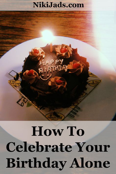 Why you need to celebrate your birthday alone at least once, and what you can learn from it.  #birthday #birthdaywishes #lifelessons #selfimprovement #selfgrowth #thinkabout #prompts #happy #quotes #advice #reflections #journalprompts #birthdayalone How To Spend Birthday Alone, Celebrate Your Birthday, Solo Birthday Celebration Ideas, Things To Do On Birthday Alone, Celebrate Birthday Alone Ideas, Alone Birthday Ideas, Birthday By Yourself, Birthday Alone Ideas, Alone On Birthday