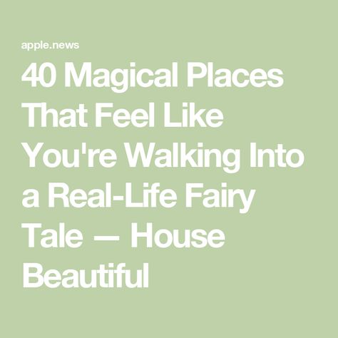 40 Magical Places That Feel Like You're Walking Into a Real-Life Fairy Tale — House Beautiful Fairy Tale House, Real Life Fairies, Colorful Cottage, House Beautiful, In The Clouds, Magical Places, The Clouds, Fairy Tale, Places To See