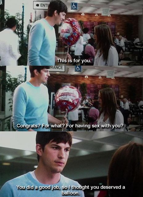 No Strings Attached Strings Attached Quotes, No Strings Attached Quotes, Attached Quotes, Favorite Movie Quotes, Movies Worth Watching, You Make Me Laugh, No Strings Attached, Ashton Kutcher, Movie Moments